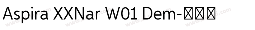 Aspira XXNar W01 Dem字体转换